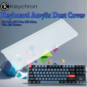 Keychron Keyboard Dust Cover For K8, K8 Pro, K8 Max, V3, Q3 Series, Durable 2mm Acrylic Build With Rounded Edges, Full-Surface Hot Bending Fit, Pet-Resistant Protection