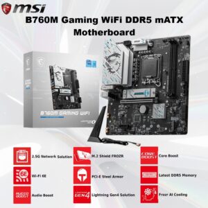 MSI B760M Gaming WiFi DDR5 mATX Motherboard – LGA1700 For Intel 14th/13th/12th Gen – Wi-Fi 6E -2.5G LAN – PCIe 4.0 – Dual Channel DDR5 8000MHz OC – M.2 Shield Frozr — Steel Armor – ALC897 Audio | 1 YEAR WARRANTY