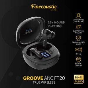 Finecoustic GROOVE ANC FT20 True Wireless Stereo Earbuds — Active Noise Cancelling, Bluetooth 5.3, 13mm Driver, ENC Mic, USB-C Fast Charging, Digital Display, All-Day Battery