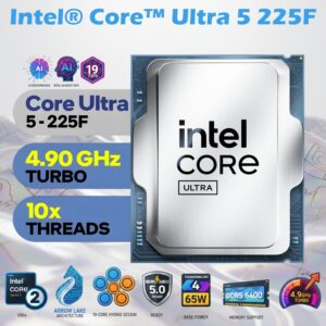 Intel Core Ultra 5 225F Desktop Processor With 10 Cores, Up To 4.9GHz Turbo, 20MB Cache, Arrow Lake Architecture, DDR5 6400 Support, PCIe 5.0 | TRAY ONLY – NO BOX